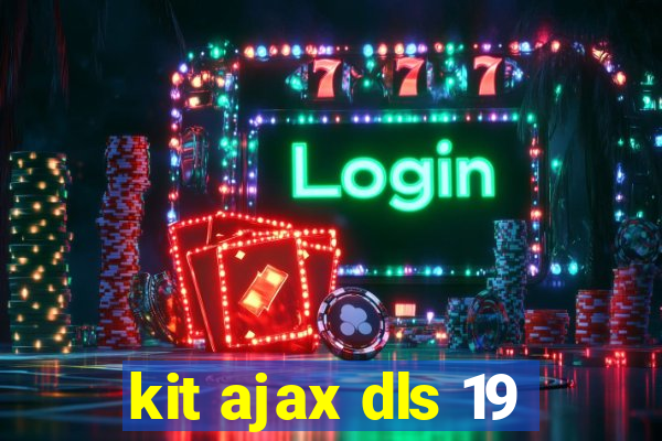 kit ajax dls 19